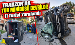 Trabzon'da Tur Minibüsü Devrildi! 11 Turist Yaralandı