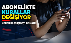 DİJİTAL ABONELİK SÖZLEŞMELERİ İÇİN YENİ DÜZENLEME HAZIRLIĞI