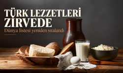 Dünyanın En İyi Süt Ürünleri Listesinde İki Türk Lezzeti İlk Üçte