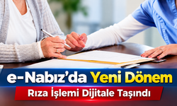 E-Nabız Üzerinden Elektronik Rıza Dönemi Başladı
