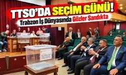 TTSO'da Seçim Günü! Trabzon İş Dünyasında Gözler Sandıkta