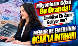 Memur ve emeklinin Ocak zammında hesap değişti: İşte masadaki yeni oranlar