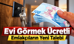 Evi Görmeden Önce Ücret Talebi: Uzmanlar Uygulamanın Yasak Olduğunu Söylüyor