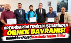 Ortahisar Belediyesi Personelinden Alkışlanacak Davranış! Poşeti Karakola Teslim Ettiler