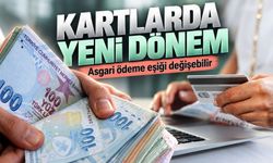 Kredi Kartlarında Yeni Dönem İddiası: Asgari Ödeme Eşiği Değişebilir