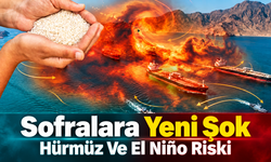 Hürmüz Krizi Ve El Niño Gıda Fiyatlarını Tehdit Ediyor
