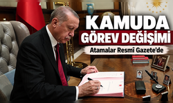 Kamuda Üst Düzey Görev Değişimi: Yeni Atamalar Resmî Gazete’de
