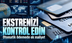 Kredi Kartıyla Otomatik Fatura Ödeyenler Bu Ücretleri Kontrol Etmeli