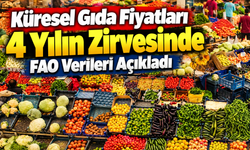Küresel Gıda Fiyatları 4 Yılın Zirvesinde: Fao Verileri Açıkladı