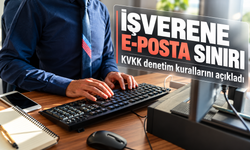 Kurumsal e-posta denetiminde KVKK sınırı: İşverenler dikkat