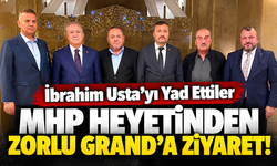MHP Heyetinden Zorlu Grand’a Ziyaret: İbrahim Usta’yı Yad Ettiler