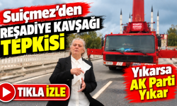 Suiçmez’den Reşadiye Kavşağı Tepkisi: “Yıkarsa Ak Parti Yıkar”