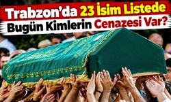 Trabzon’da Vefat İlanları Açıklandı: İlçe İlçe Cenaze Bilgileri