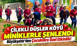 Büyükşehir’den Çocuklara Özel Etkinlik! Çilekli Düşler Köyü Miniklerle Şenlendi