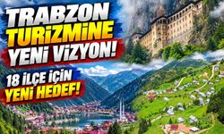 TTSO Adayı İsmail Güven'den Trabzon Turizmi İçin Yeni Hedef! 18 İlçeyi Kapsıyor