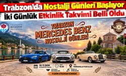 Trabzon’da Nostalji Günleri Başlıyor: İki Günlük Etkinlik Takvimi Belli Oldu