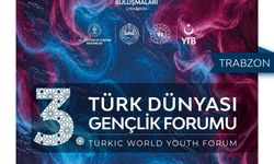 Türk Dünyası'nın Kalbi Trabzon'da Atacak! 21 Ülkeden Gençler Bir Araya Geliyor