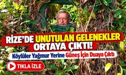 Rize'de Unutulan Gelenekler Ortaya Çıktı!; Köylüler Yağmur Yerine Güneş İçin Duaya Çıktı