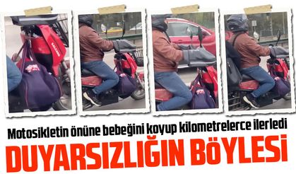 Motosikletin önüne bebeğini koyup kilometrelerce ilerledi