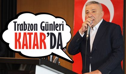 Trabzon Günleri Katar’da! Tanıtım İçin Hazırlıklar Sürüyor