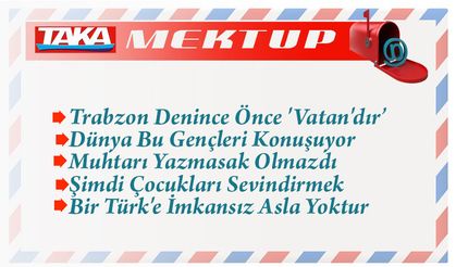 Trabzon Denince Akla İlk Gelen 'Vatan'dır’