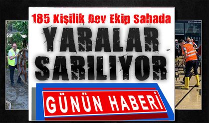 Trabzon’da Selin Yaraları Sarılıyor! 185 Kişilik Dev Ekip Sahada