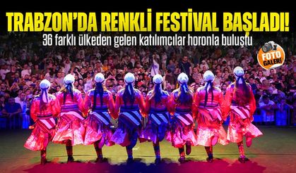 Trabzon’da Renkli Festival Başladı! 36 Ülkeden Gelenler Horonla Buluştu