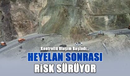 Artvin'de Heyelan Riski Sürüyor! Ulaşım Kontrollü İlerliyor