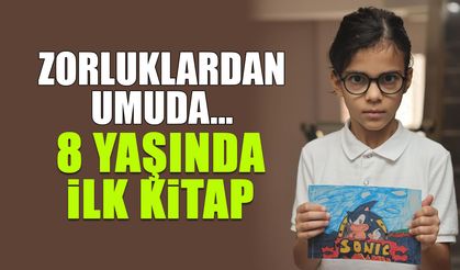 Zorluklardan Umuda... 8 Yaşında İlk Kitabını Yazdı