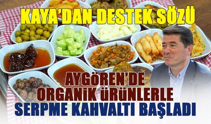 Aygören'de Organik Serpme Kahvaltı Başladı! Başkan Kaya'dan Destek Sözü
