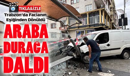 Trabzon’da El Freni Unutulan Araç Durağa Daldı: Facia Kıl Payı Atlatıldı