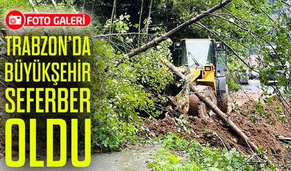 Trabzon Büyükşehir Belediyesi’nden Heyelanlara Anında Müdahale