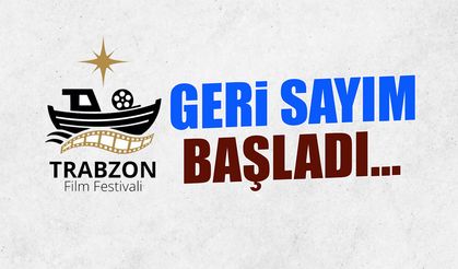 Geri Sayım Başladı! Trabzon'da Film Festivali Düzenlenecek