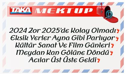 2024 Zor Bir Yıldı 2025’de Kolay Olmadı