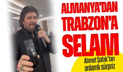 Almanya’dan Trabzon’a selam: Ahmet Şafak’tan anlamlı sürpriz
