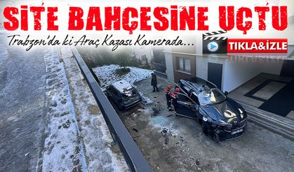 Site Bahçesine Uçan Araç Kazası Kamerada: Trabzon’da Kış Buzlanması Tehlike Saçtı