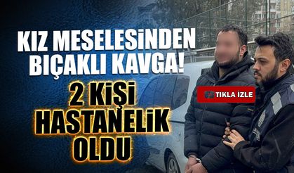 Kız Meselesinden Bıçaklı Kavga! 2 Kişi Hastanelik Oldu...