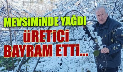 Kar Mevsiminde Yağdı! Üretici Bayram Etti...