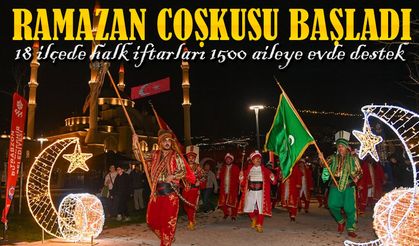 Trabzon’da Ramazan Coşkusu Başladı: 18 İlçede İftar Sofraları Kurulacak