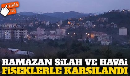Rize Ardeşen’de Ramazan Silah Atışları ve Havai Fişeklerle Karşılandı