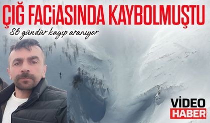 Karadeniz'de Çığ Faciasında Kaybolmuştu; 86 gündür kayıp aranıyor