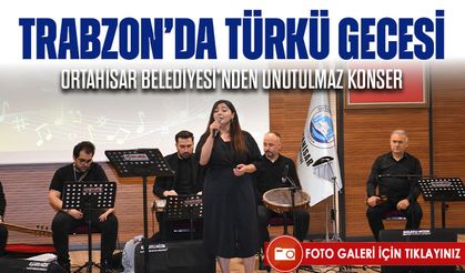 Ortahisar’da “Sazdan Ezgiler” Konseriyle Türkü Şöleni