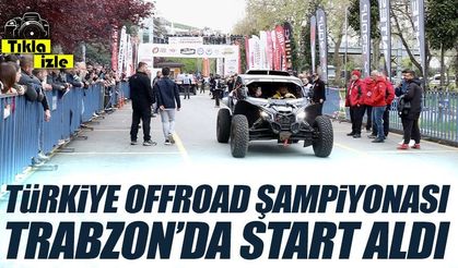 Türkiye Offroad Şampiyonası’nın ilk ayağı Trabzon’da başladı