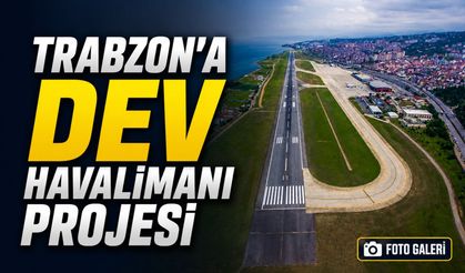 Trabzon’a Dev Havalimanı Projesi: 100 Milyon Ton Kaya Dolgusuyla Deniz Üzerinde Yeni Tesis İnşa Edilecek