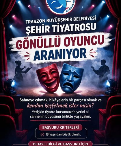 Trabzon’da şehir tiyatrosu için yeni yetenekler aranıyor