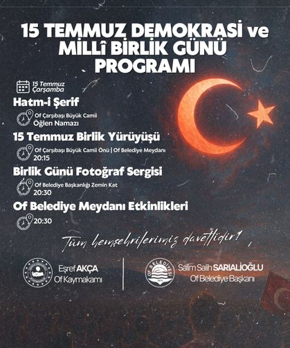 15 Temmuz’un 10. Yılında Of Tek Yürek Olacak: Tüm Vatandaşlar Meydana Davet Edildi