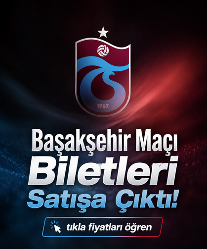 Trabzonspor-Başakşehir maçı biletleri satışta: Fiyatlar açıklandı