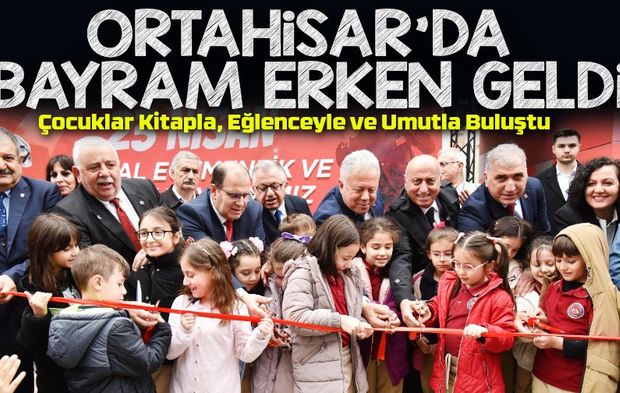 Ortahisar’da 23 Nisan Coşkusu Başladı: Çocuklar Kitapla, Eğlenceyle ve Umutla Buluştu!