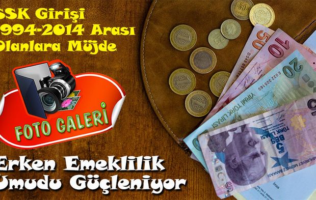 SSK Girişi 1994-2014 Arası Olanlara Müjde: 1800 ve 3600 Günle Erken Emeklilik Yolda