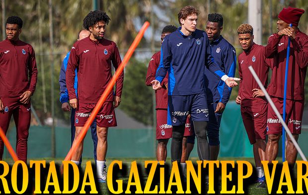 Trabzonspor Gaziantep Maçı Öncesi Hazırlıklarını Tamamladı